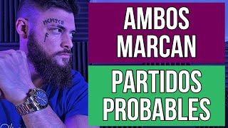 💰 PARTIDOS DE AMBOS MARCAN CON ALTA PROBABILIDAD (Apuestas Deportivas)