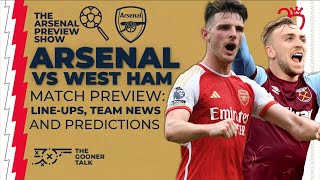 Arsenal vs West Ham Preview Show | Line-Ups, Team News & Predictions | Premier League