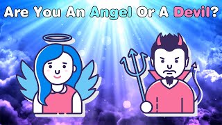 Are You An Angel Or A Devil?