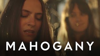 The Staves - Blood I Bled | Mahogany Session