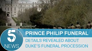 Prince Philip: Duke of Edinburgh funeral details revealed in full | 5 News