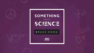 Something About Happiness: In Conversation With Bruce Hood