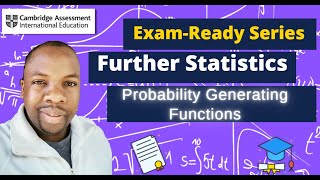 Probability Generating Functions | Exam-Ready Series CIE AS Level Further Probability & Statistics