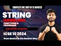 String Handing One Shot in 15 minutes | Programs + All Functions | ICSE Class 10 Programming