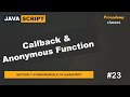 #23 Callback & Anonymous Functions | Fundamentals of JavaScript | A Complete JavaScript Course