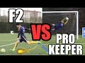 EPIC BATTLE | F2 VS PRO KEEPER!