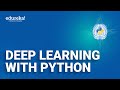 Deep Learning With Python | Deep Learning Tutorial For Beginners | Edureka  Rewind