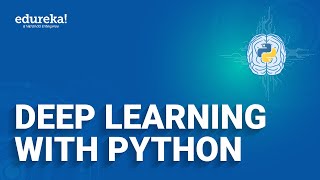 Deep Learning With Python | Deep Learning Tutorial For Beginners | Edureka Rewind