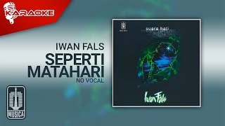 Iwan Fals - Seperti Matahari (Official Karaoke Video) | No Vocal