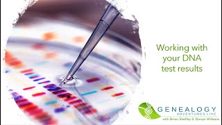 S01 E02: Working with your DNA test results