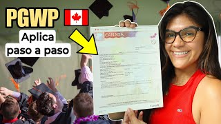 ✅Trabaja en CANADÁ después de graduado! PGWP Aplicación Post Graduation Work Permit GUÍA EN ESPAÑOL