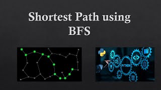 Finding Shortest Path using BFS Algorithm | Python Code Explanation | AI Search Algorithms |