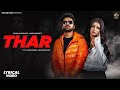 THAR (Old Version Lyrical) | Love Kataria & Khushi Baliyan | Jassi Kirarkot | New Haryanvi Song 2023