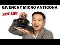 DON'T PAY FULL PRICE ON GIVENCHY! New Givenchy Micro Antigona | Review/WhatFits/Comparison/ModShot