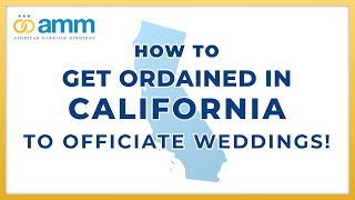 How To Get Ordained In California To Officiate Weddings - THEAMM.ORG