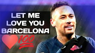 #Neymar#Let Me Love You Neymar Jr [Let Me Love You Barcelona]