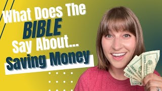 4 Lessons About Saving Money From the Bible