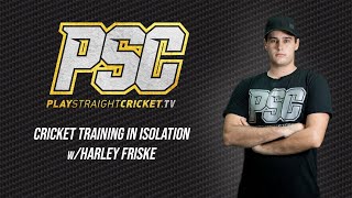 Cricket Training In Isolation || with Harley Friske