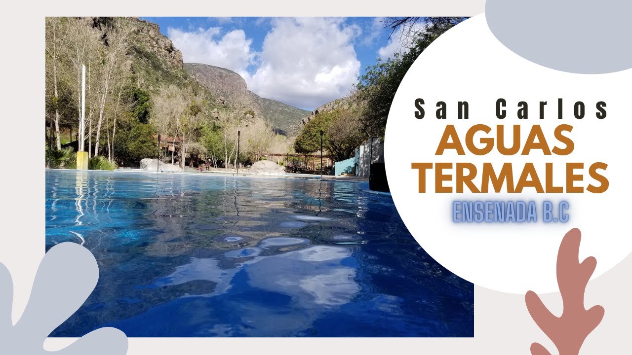 Aguas Termales - Rancho San Carlos - ENSENADA B.C - YouTube