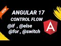 Angular 17 Control Flow @if, @for | Angular 17 New Features | Angular 17 Tutorial