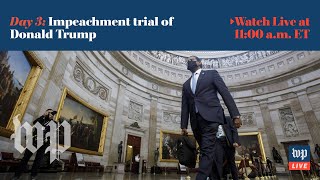Third day of Trump’s impeachment trial - 2/11 (FULL LIVE STREAM)