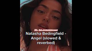 Natasha Bedingfield - Angel (slowed & reverbed)