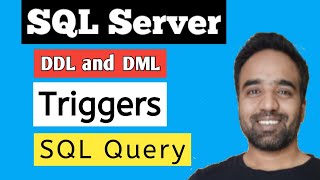 Triggers in SQL Server 2019 | Complete beginners tutorial | DML Trigger and DDL trigger