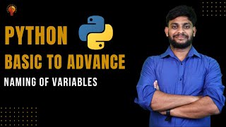 Naming of Variables | Python Beginner to Advance | Python Tutorial