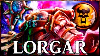 LORGAR AURELIAN - The Urizen | Warhammer 40k Lore