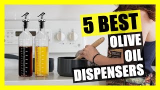 5 Best Olive Oil Dispenser on Amazon 2022 | Wide Opening for Easy Refill and Cleaning