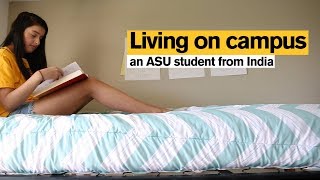 Living on ASU’s campus: an international student from India | Arizona State University