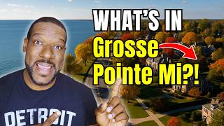 Living in GROSSE POINTE Michigan! [Exploring Top GROSSE POINTE Communities!]