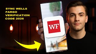 How To Sync Wells Fargo Verification Code 2026 (UPDATED GUIDE)
