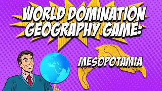 World Domination Mesopotamia Geography for Students Map & Game by Instructomania History Channel