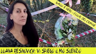 Liliana Resinovich: vi spiego il mio silenzio