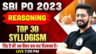SBI PO 2023 | Syllogism Reasoning | Top 30 Syllogism Questions, Tricks & Concepts | By Sachin Sir