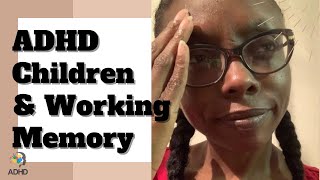 What Helps ADHD Children With Working Memory? | Executive Function
