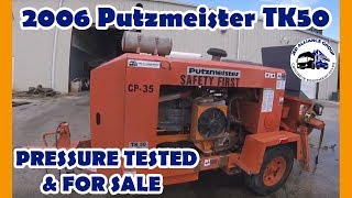 2006 PUTZMEISTER TK50 #1078 PRESSURE TESTED \u0026 FOR SALE