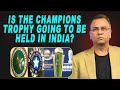 Is the Champions Trophy going to be held in India? | Basit Ali