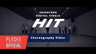 [Choreography Video] SEVENTEEN(세븐틴) - HIT