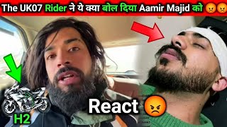 The UK07 Rider React On Aamir Majid Attack | The UK07 Rider Ninja H2 | Aamir Majid Attack Video