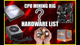 CPU MINING RIG BUILD List | What All do You Need To build A RIG?