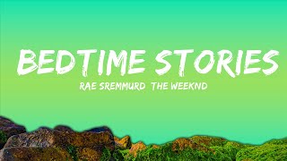 Rae Sremmurd, The Weeknd - Bedtime Stories (Lyrics) Ft. Swae Lee, Slim Jxmmi  | 25mins Lyrics - Ch