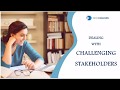 How to handle challenging stakeholders? - Stakeholder in business analyst