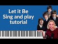 Let it Be Tutorial Piano Tutorial - Sing and play piano and sound great!