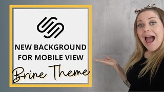 How To Show A Different Background Image on Mobile in Squarespace Brine Sites / Squarespace Tutorial