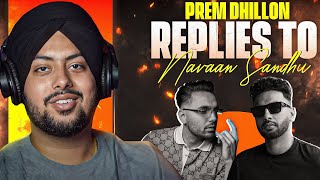 Reaction on Prem Dhillon Dam Daddy & All Replies to Navaan Sandhu Explained