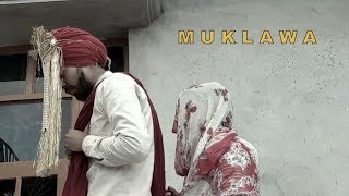 What is #Muklawa ? Ammy Virk | Sonam Bajwa | Upcoming Punjabi Movie 2019 | Pahul Preet Singh