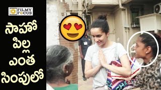 Saaho Actress Shraddha Kapoor Simplicity before Unknown Old Woman - Filmyfocus.com