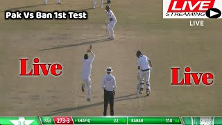Pakistan Vs Bangladesh 1st Test Live, Pak Vs Ban  live